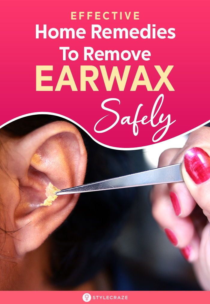 15 Effective Home Remedies To Remove Ear Wax Safely