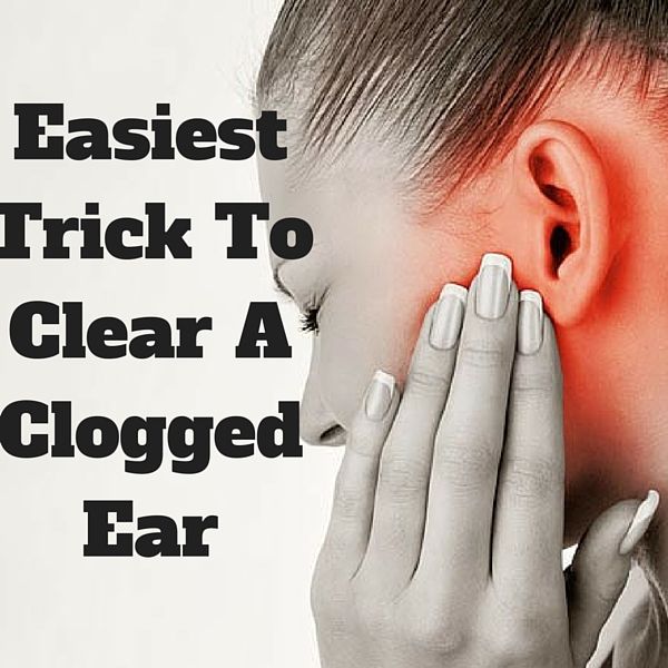Easiest Trick To Clear A Clogged Ear