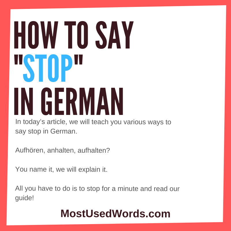 How Do You Say " Stop"  in German?  MostUsedWords