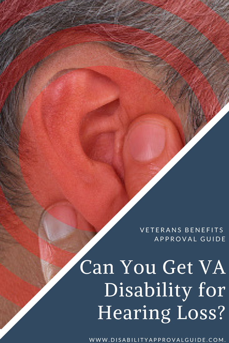 How to Get Veterans Disability Benefits for Hearing Loss ...