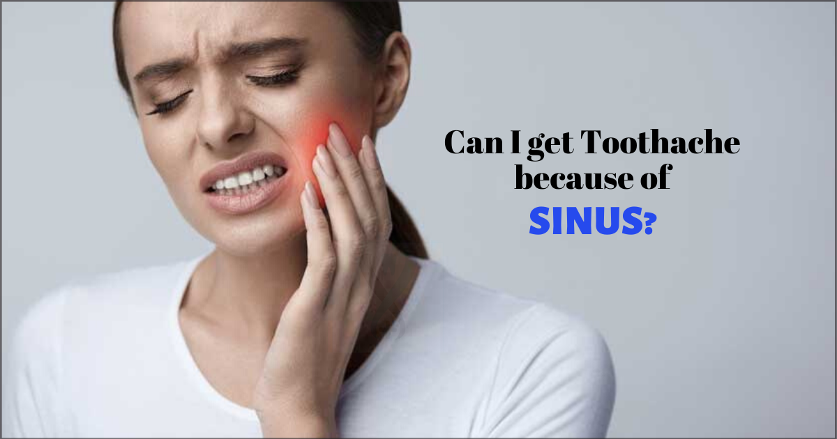 What is sinus induced toothache and how to relieve it?