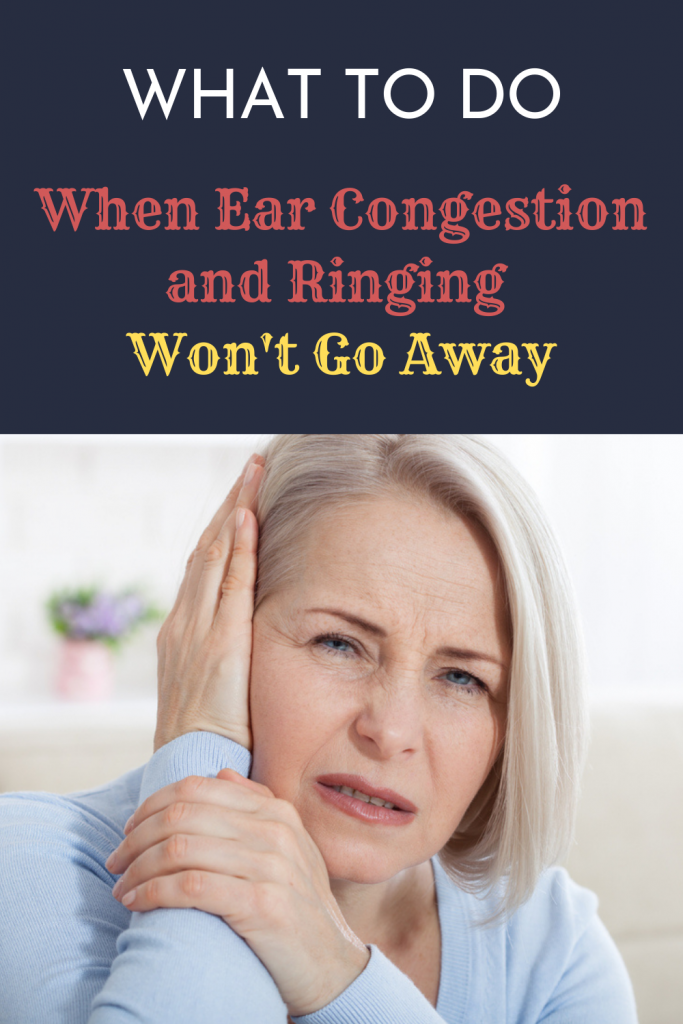 What to Do When Ear Congestion and Ringing Won