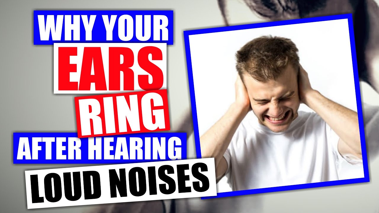 Why Our Ears Ring After Hearing Loud Noises